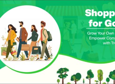 Shopping for Good: Grow Your Own Forest & Empower Communities with Treewards