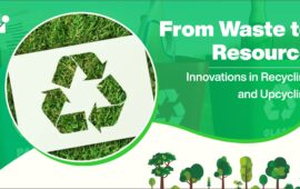 From Waste to Resource: Innovations in Recycling and Upcycling