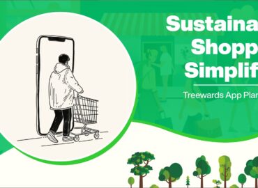 Sustainable Shopping Simplified: Treewards App Plants Trees