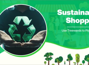 Sustainable Shopping: Use Treewards to Plant Trees