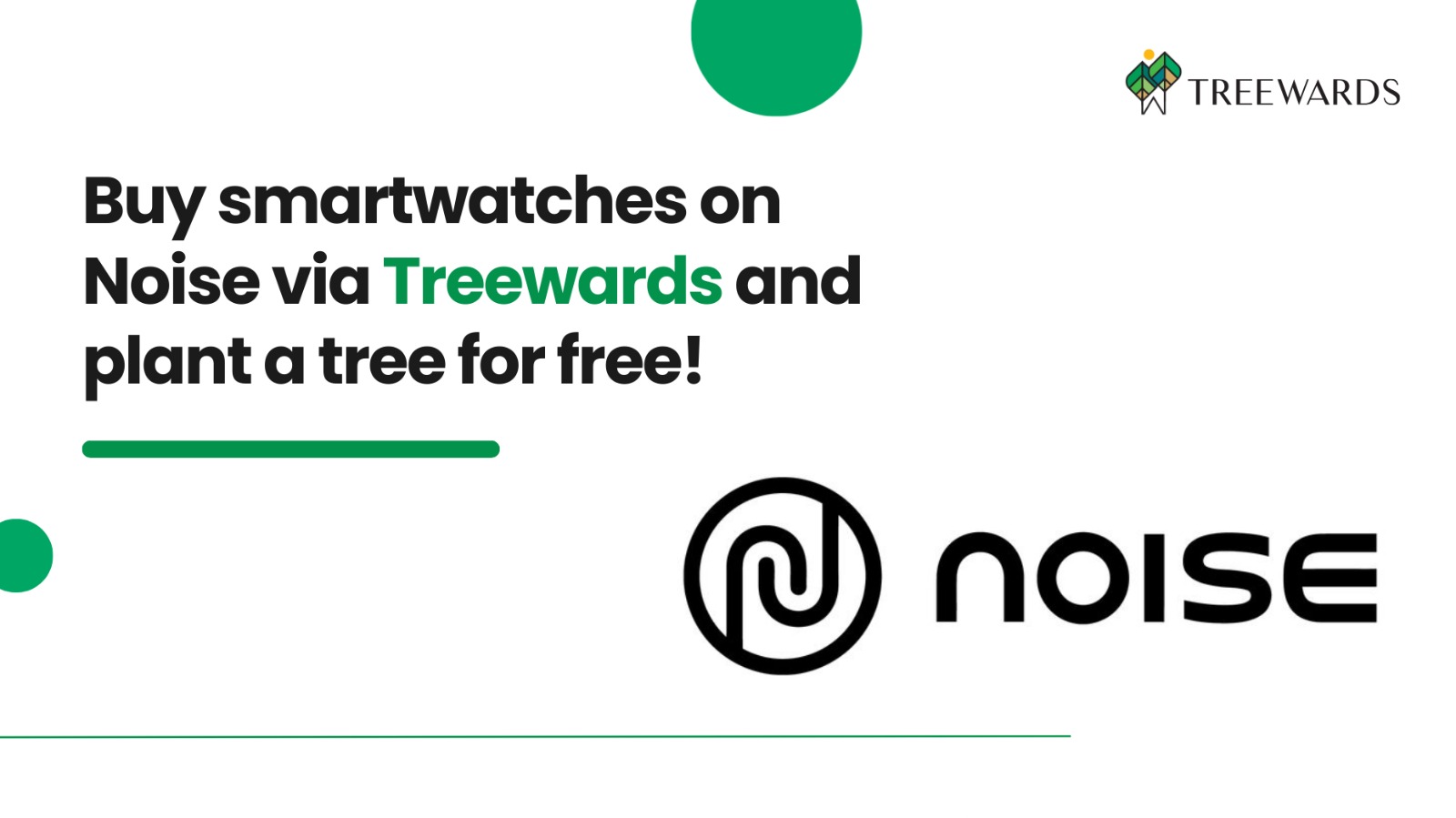 Buy smartwatches on Noise via Treewards and plant a tree for free!