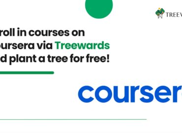Enroll in courses on Coursera via Treewards and plant a tree for free!