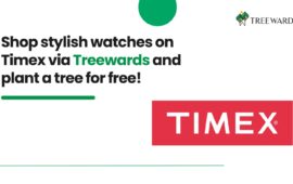 Shop Stylish Watches on Timex via Treewards and Plant a Tree for Free!