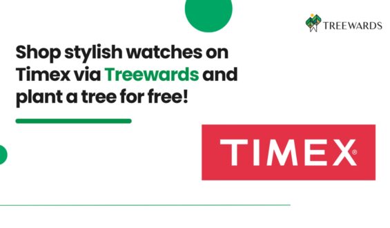 Shop Stylish Watches on Timex via Treewards and Plant a Tree for Free!