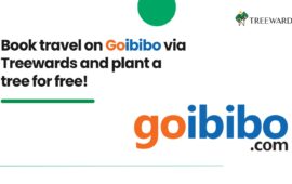 Book travel on Goibibo via Treewards and plant a tree for free
