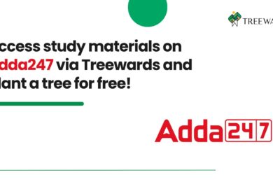 Access study materials on Adda247 via Treewards and plant a tree for free!