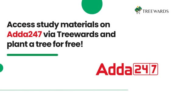 Access study materials on Adda247 via Treewards and plant a tree for free!