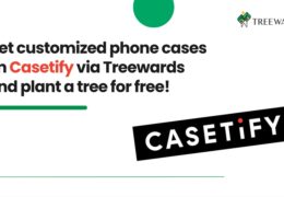 Get Customized Phone Cases on Casetify via Treewards and Plant a Tree for Free!