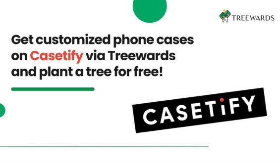 Get Customized Phone Cases on Casetify via Treewards and Plant a Tree for Free!