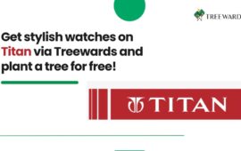 Get stylish watches on Titan via Treewards and plant a tree for free