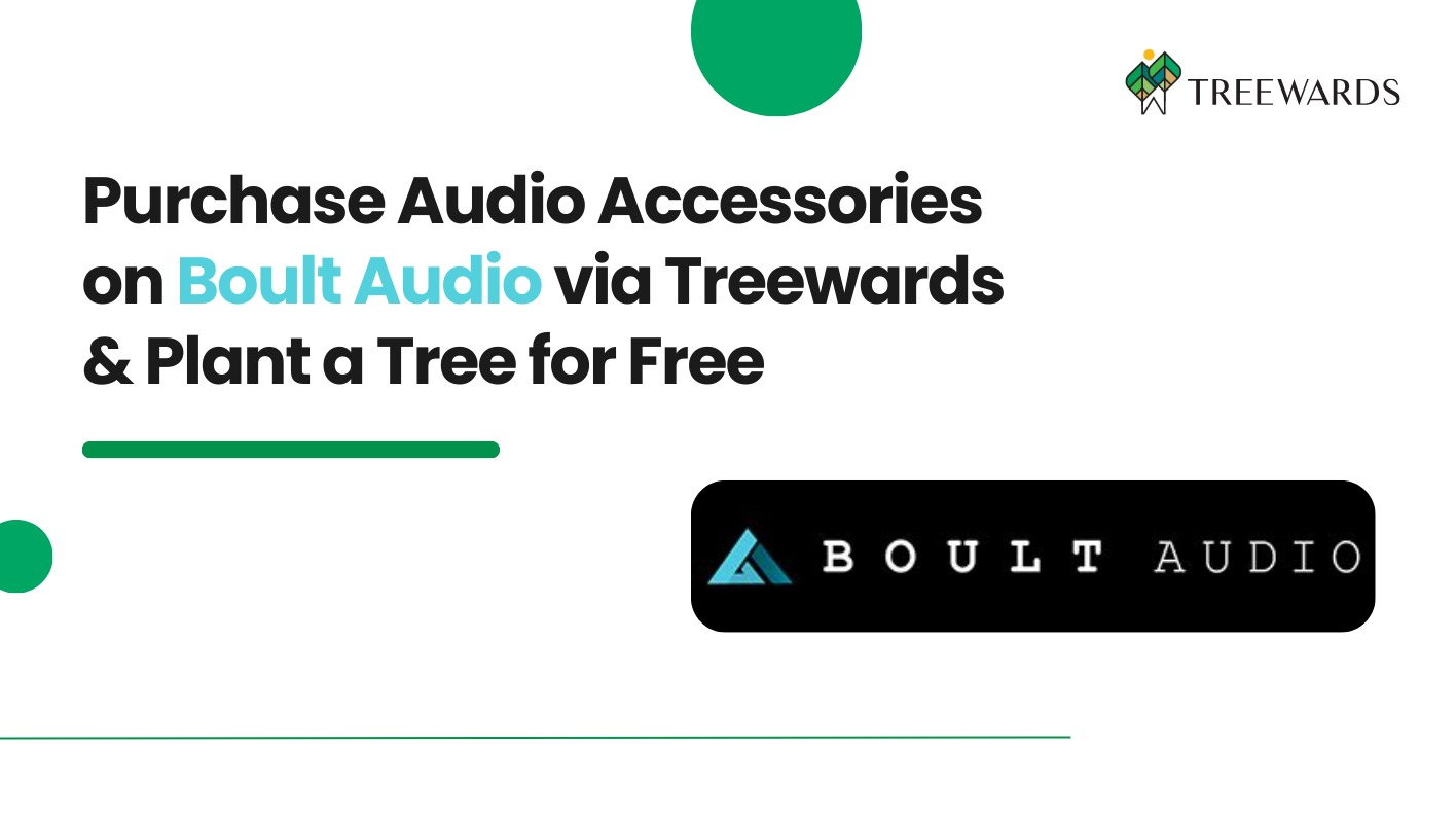 Purchase Audio Accessories on Boult Audio via Treewards & Plant a Tree for Free