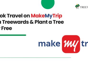 Book Travel on MakeMyTrip via Treewards & Plant a Tree for Free