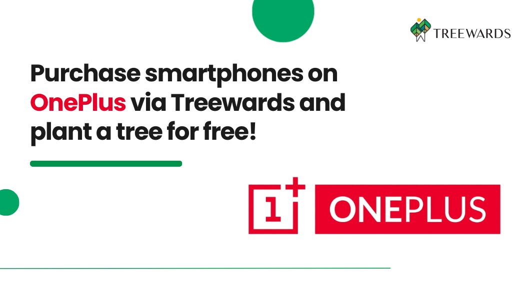 Purchase smartphones on OnePlus via Treewards and plant a tree for free