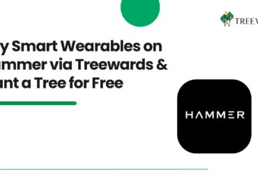 Buy Smart Wearables on Hammer via Treewards & Plant a Tree for Free