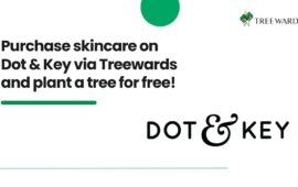 Purchase skincare on Dot & Key via Treewards and plant a tree for free