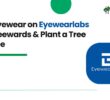 Buy Eyewear on Eyewearlabs via Treewards & Plant a Tree for Free