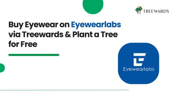 Buy Eyewear on Eyewearlabs via Treewards & Plant a Tree for Free