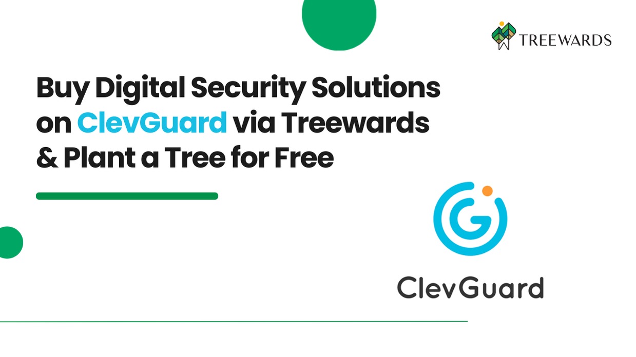 Buy Digital Security Solutions on ClevGuard via Treewards & Plant a Tree for Free