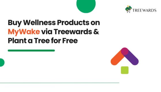 Buy Wellness Products on MyWake via Treewards and plant a tree for free