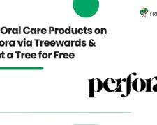 Buy Oral Care Products on Perfora via Treewards & Plant a Tree for Free