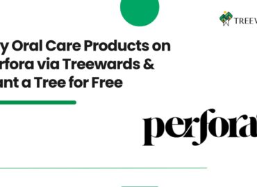 Buy Oral Care Products on Perfora via Treewards & Plant a Tree for Free
