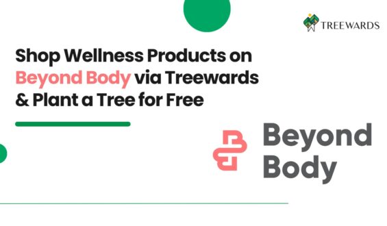 Shop Wellness Products on Beyond Body via Treewards & Plant a Tree for Free