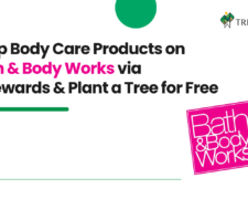 Shop Body Care Products on Bath & Body Works via Treewards & Plant a Tree for Free