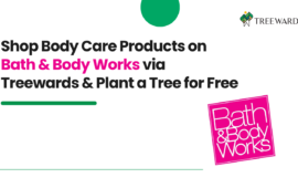 Shop Body Care Products on Bath & Body Works via Treewards & Plant a Tree for Free