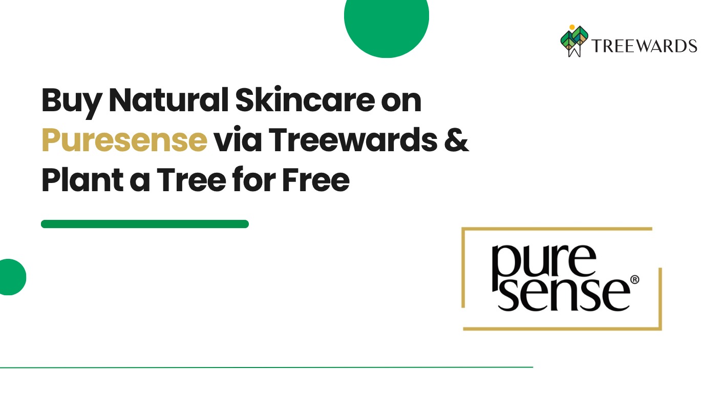 Buy Natural Skincare on Puresense via Treewards & Plant a Tree for Free