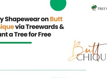 Buy Shapewear on Butt Chique via Treewards & Plant a Tree for Free