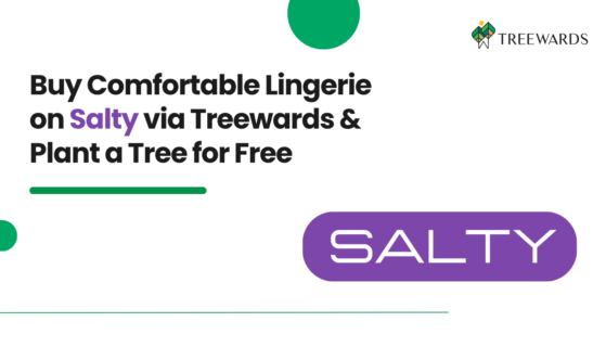 Buy Comfortable Lingerie on Salty via Treewards & Plant a Tree for Free