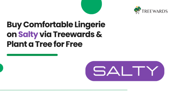Buy Comfortable Lingerie on Salty via Treewards & Plant a Tree for Free