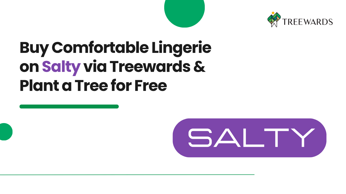 Buy Comfortable Lingerie on Salty via Treewards & Plant a Tree for Free