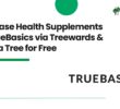 Purchase Health Supplements on TrueBasics via Treewards & Plant a Tree for Free