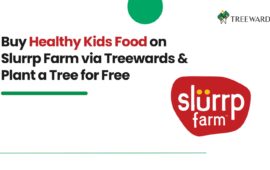 Buy Healthy Kids Food on Slurrp Farm via Treewards & Plant a Tree for Free