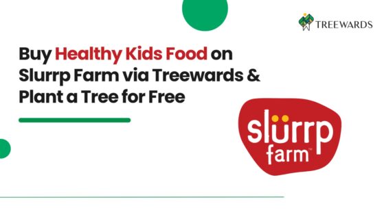 Buy Healthy Kids Food on Slurrp Farm via Treewards & Plant a Tree for Free