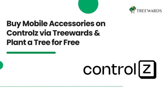 Buy Mobile Accessories on Controlz via Treewards & Plant a Tree for Free