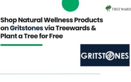 Shop Natural Wellness Products on Gritstones via Treewards & Plant a Tree for Free