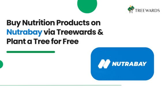 Buy Nutrition Products on Nutrabay via Treewards & Plant a Tree for Free