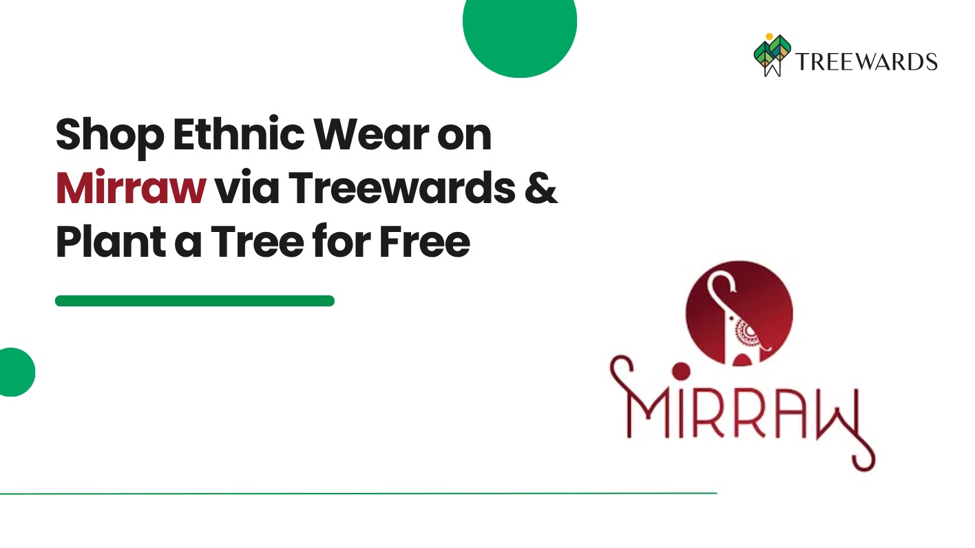 Shop Ethnic Wear on Mirraw via Treewards & Plant a Tree for Free