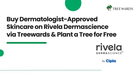 Buy Dermatologist-Approved Skincare on Rivela Dermascience via Treewards & Plant a Tree for Free