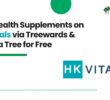 Buy Health Supplements on HK Vitals via Treewards & Plant a Tree for Free