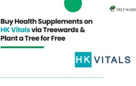 Buy Health Supplements on HK Vitals via Treewards & Plant a Tree for Free
