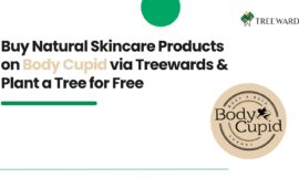 Buy Natural Skincare Products on Body Cupid via Treewards & Plant a Tree for Free