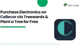 Purchase Electronics on Cellecor via Treewards & Plant a Tree for Free