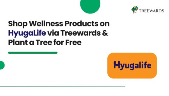 Shop Wellness Products on HyugaLife via Treewards & Plant a Tree for Free