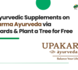 Buy Ayurvedic Supplements on Upakarma Ayurveda via Treewards and plant a tree for free