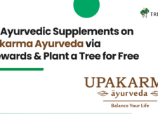 Buy Ayurvedic Supplements on Upakarma Ayurveda via Treewards and plant a tree for free