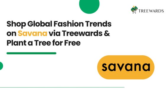 Shop Global Fashion Trends on Savana via Treewards & Plant a Tree for Free