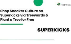 Shop Sneaker Culture on Superkicks via Treewards & Plant a Tree for Free